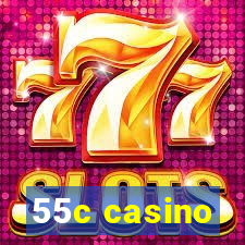 55c casino